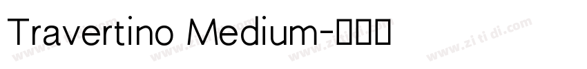 Travertino Medium字体转换
